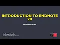 Introduction to EndNote 20 basics - Getting started