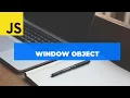 Window Object Browser Object Model
