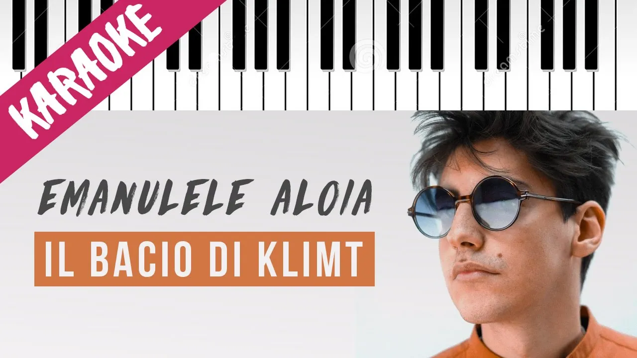 Emanuele Aloia | Il Bacio Di Klimt // Piano Karaoke con Testo