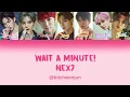 Download Lagu NEX7 - 'Wait A Minute' Lyrics [Color_coded_Han_Pin_Eng]