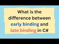 What is the difference between early binding and late binding in C