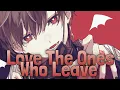 Lagu 「 Nightcore 」- Love The Ones Who Leave (Alec Benjamin) // lyrics