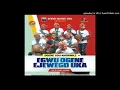 Download Lagu Egwu Ogene Ejewego Uka - Ogene Udu-Akommili