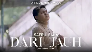 Download Safril Saha - Dari Jauh (Official Music Video) MP3