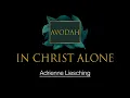 Download Lagu In Christ Alone - Adrienne Liesching (Lyrics)