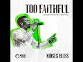 Too Faithful (Green Worship Version)