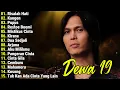 Download Lagu Koleksi Lagu Dewa 19 Full Album 2000an Pilihan Terbaik - Dewa 19 Full Album Terpopuler Sepanjang Mas