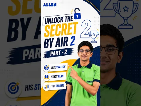 Here are 3 study tips for JEE Adv. from AIR 2 Kabeer Chhillar! Don't miss it | ALLEN