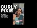 CURLY PIXIE - ima talk you through it HOW TO