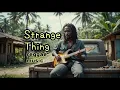 Download Lagu Strange Thing To Do (reggae music)