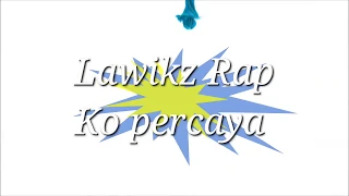 Download [[Pace poro X Hendra Ulukyanan]] Lawikz Rap Ko percaya MP3