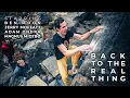 Lagu Back to the Real Thing | Adam Ondra, Magnus Midtbø, Jerry Moffatt and Ben Moon