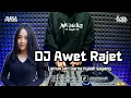 Lagu DJ AWET RAJET (BUNGA EHAN) | BOOTLEG REMIX SUNDA 2024 TERBARU