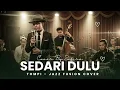 Lagu Sedari Dulu – Tompi | Jazz-Swing Cover by Safira