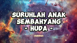 huda suruhlah anak sembahyang lirik lagu 
