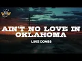 Luke Combs - Ain't No Love In Oklahoma (Lyrics)