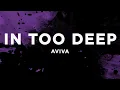 Download Lagu AViVA - IN TOO DEEP (Lyrics)