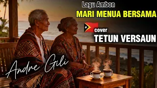 mari menua bersama cover versi tetun timor cipt andre gili 