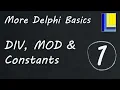 More Delphi Basics Part 1 DIV MOD and Constants