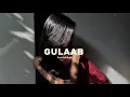 GULAAB 🌹 | AMR8, PRAAGYA | Reverb & Slow
