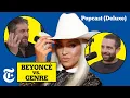 Beyonce s Cowboy Carter Takes On Skeptics Future Kendrick Lamar vs Drake Popcast Deluxe