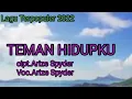 Download Lagu ARIZE SPYDER - TEMAN HIDUPKU || Lagu terpopuler 2022 [Official musik video ]