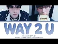 FLARE U(플레어 유)-'WAY 2 U'(COLOR CODED LYRICS ENG/ROM/HAN)