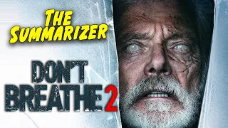 DON T BREATHE 2 Recap In 10 Minutes The Summarizer 