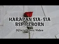 Download Lagu BSP Reborn - Harapan Sia-Sia ( Official Lyric Video)