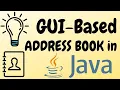 Build a GUI-Based Address Book in Java