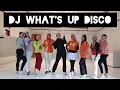 DJ WHAT'S UP DISCO | Senam Kreasi Terbaru SENAM NHSC