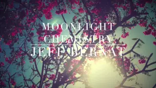 Download Moonlight Chemistry - Jeff Bernat MP3