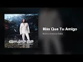 Marco Antonio Solís - Más Que Tu Amigo (Audio)
