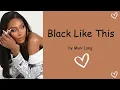 Black Like This by Muni Long (Lyrics)