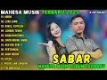 Lagu ALBUM MAHESA MUSIK TERBARU 2025 ~ SABAR - LUKA LAMA - KIMCIL KEPOLEN