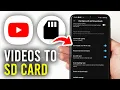 How To Download YouTube Videos To SD Card - Full Guide