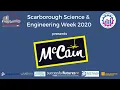 McCain - Scarborough Science Engineering Week 2020