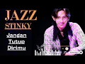 Lagu Jangan Tutup Dirimu – Stinky | Jazz Cover + Lirik | Smooth Romantic Jazz