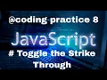 Javascript coding practice 8 Toggle the Strike Through ccbp 4 0 nxtwave