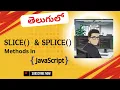 Slice Splice Methods in JavaScript Telugu