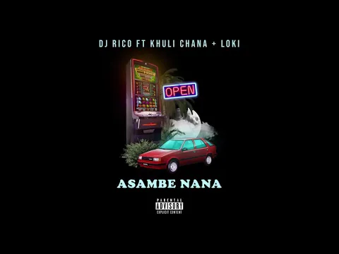 Download MP3 Dj Rico ft Khuli Chana & Loki - Asambe Nana