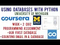 Using Databases With Python Week 2 Quiz Our first Database and Counting Email in Database Solutions
