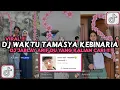 Download Lagu DJ WAKTU TAMASYA KE BINARIA PULANG PULANG KU BERBADAN DUA | DJ JABLAY ARIF DU VIRAL TIKTOK 2024