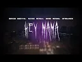 Download Lagu david guetta - hey mama (feat. nicki minaj, bebe rexha, afrojack) [ sped up ] lyrics