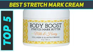 5 best stretch mark cream in 2023