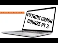 Python Crash Course Part 3