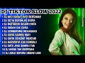 Lagu DJ TIKTOK SLOW 2022 • DJ AKU SEKUAT HATI BERTAHAN • DJ SETIA BERBALAS DUSTA