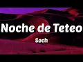 Sech - Noche de Teteo (Letras)