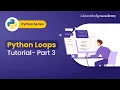Python Loops Python Loops Tutorial Python loops Explained - Part 3