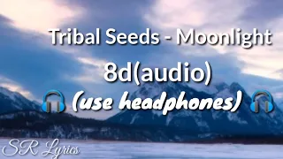 Download Tribal Seeds - Moonlight (8d audio)🎵🎧🎧 MP3